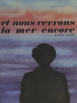 cover image of Et nous verrons la mer encore